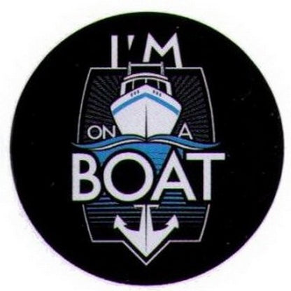 I'm On A Boat Button SB4053