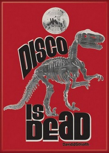 David and Goliath Disco Is Dead Magnet 20061DG
