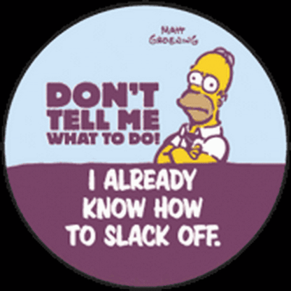 Simpsons Homer Don't Tell Me Button SB3317