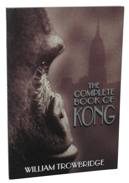 The Complete Book of Kong Paperback Book - (William Trowbridge)