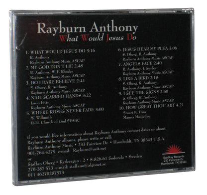 Rayburn Anthony What Would Jesus Do Music CD