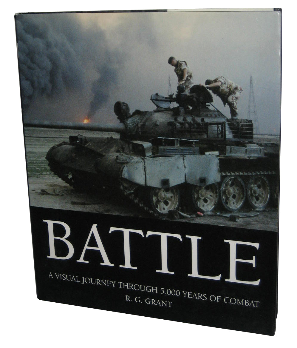 Battle A Visual Journey Through 5,000 Years of Combat by R.G. Grant Hardcover Book