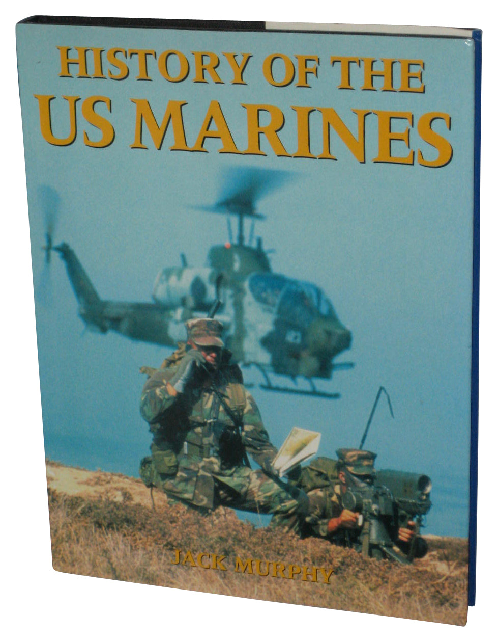 History of The US Marines (2003) Hardcover Book - (Jack Murphy)