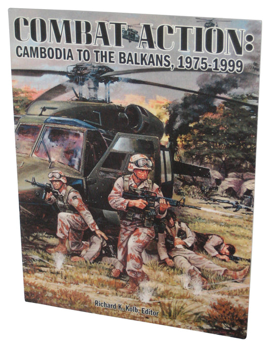 Combat Action Cambodia To The Balkans 1975-1999 Paperback Book - (Richard K Kolb)