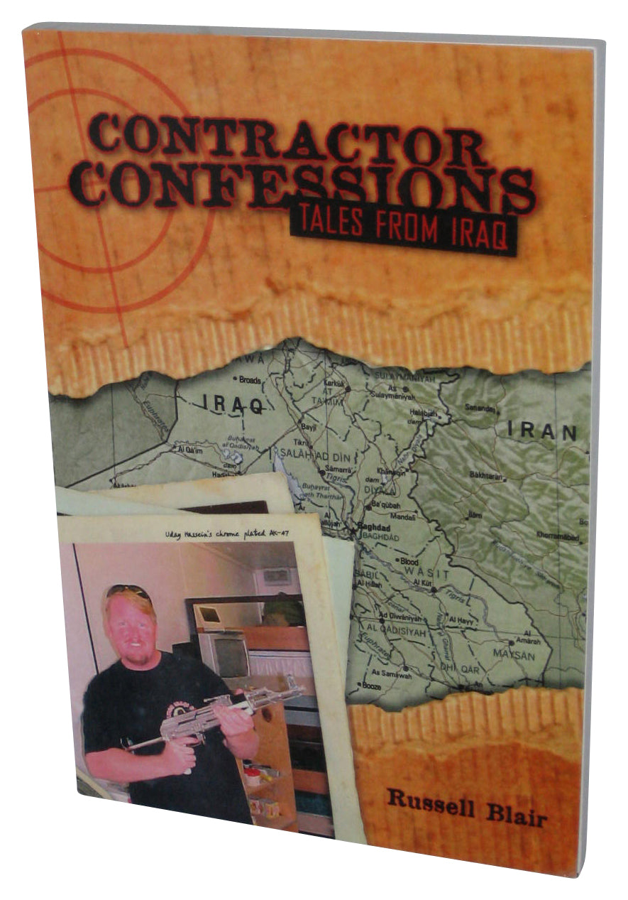 Contractor Confessions: Tales from Iraq (2007) Paperback Book - (Russell Blair)