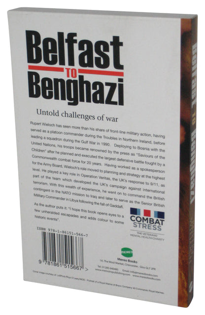 Belfast to Benghazi: Untold Challenges of War (2016) Paperback Book