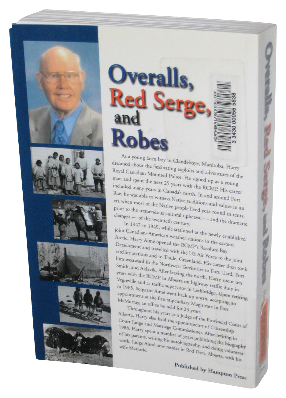 Overalls Red Serge and Robes RCMP Royal Canadian Mounted Police Paperback Book