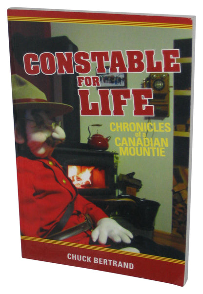 Constable For Life A Canadian Mountie Paperback Book - (Chuck Bertrand)