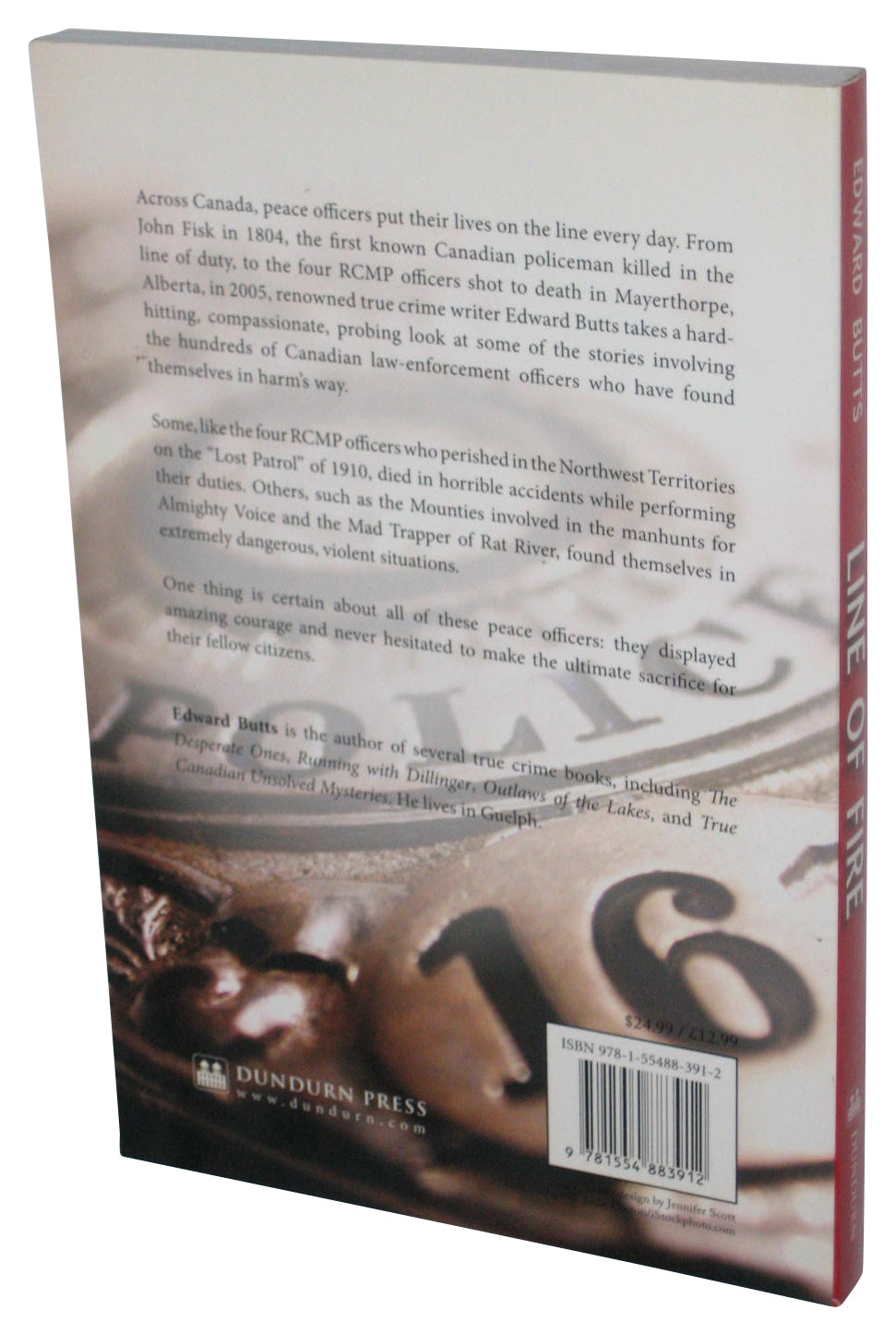 Line of Fire: Heroism Tragedy and Canada's Police (2009) Paperback Book - (Edward Butts)