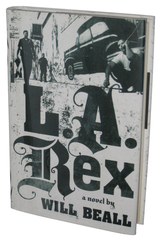 L.A. Rex (2016) Hardcover Book - (Will Beall)