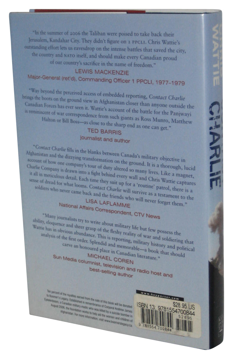 Contact Charlie: The Canadian Army, the Taliban and the Battle That Saved Afghanistan (2009) Hardcover Book