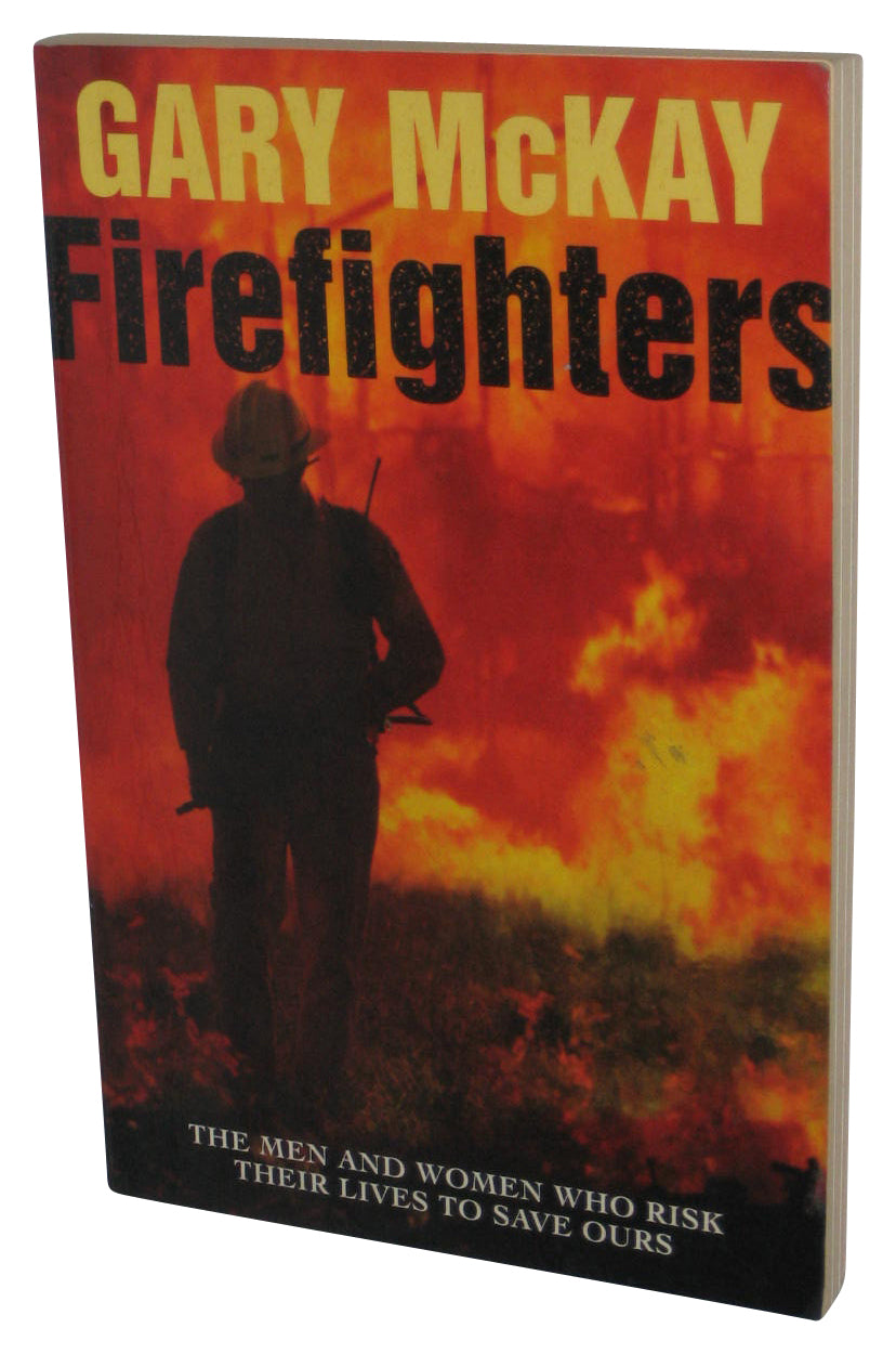 Firefighters (2002) Paperback Book - (Gary McKay)