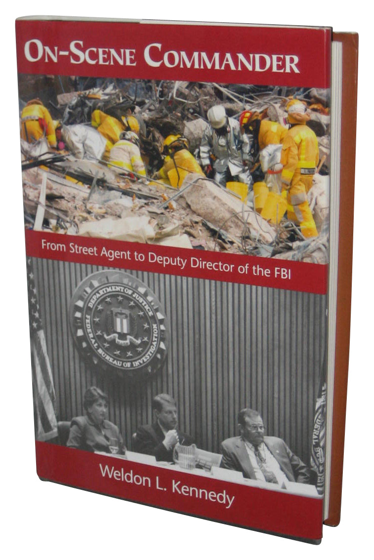 On-Scene Commander: From Street Agent to Deputy Director of the FBI (2007) Hardcover Book