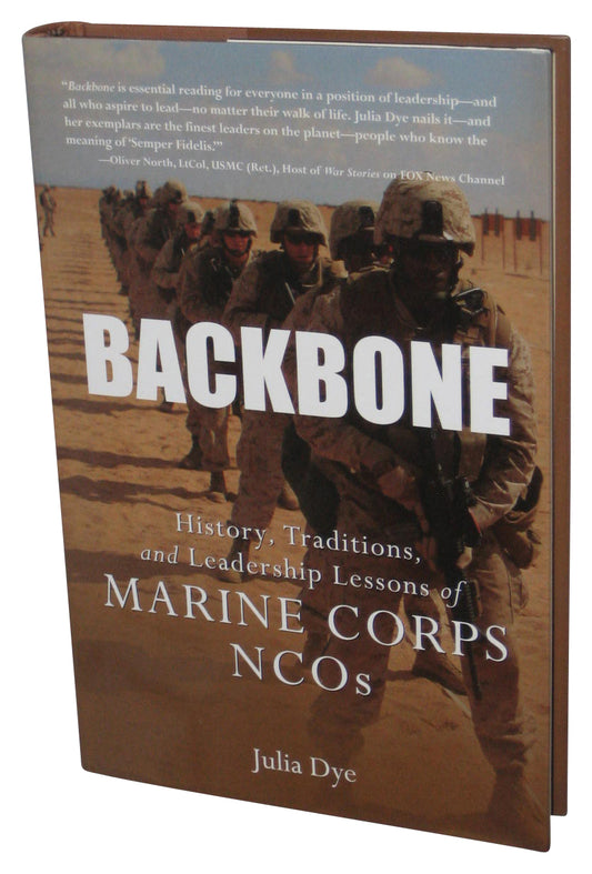 Backbone (2011) Hardcover Book - (History, Traditions, and Leadership Lessons of Marine Corps NCOs)