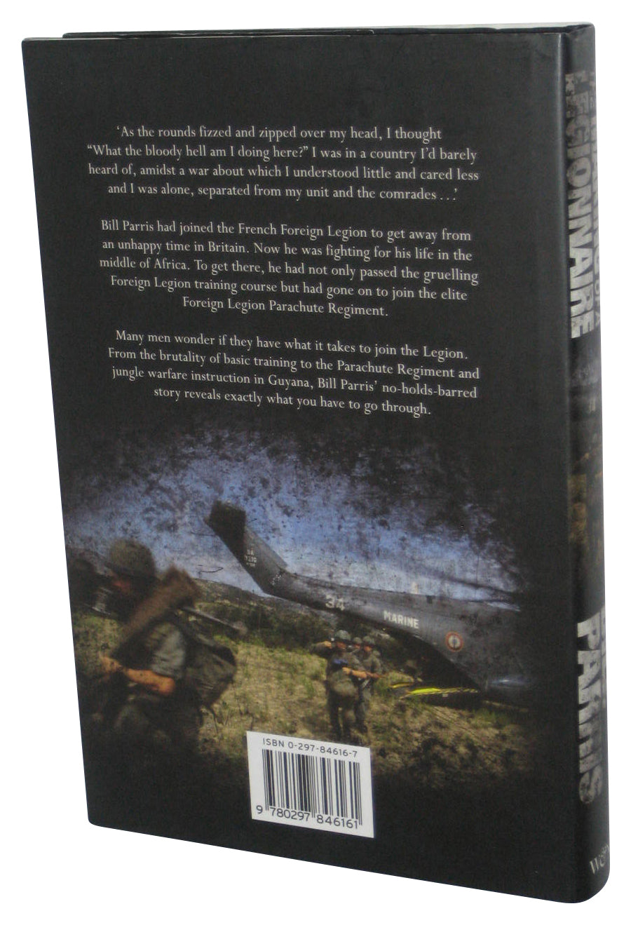 The Making of a Legionnaire (2004) Hardcover Book - (My Life in the French Foreign Legion Parachute Regiment)