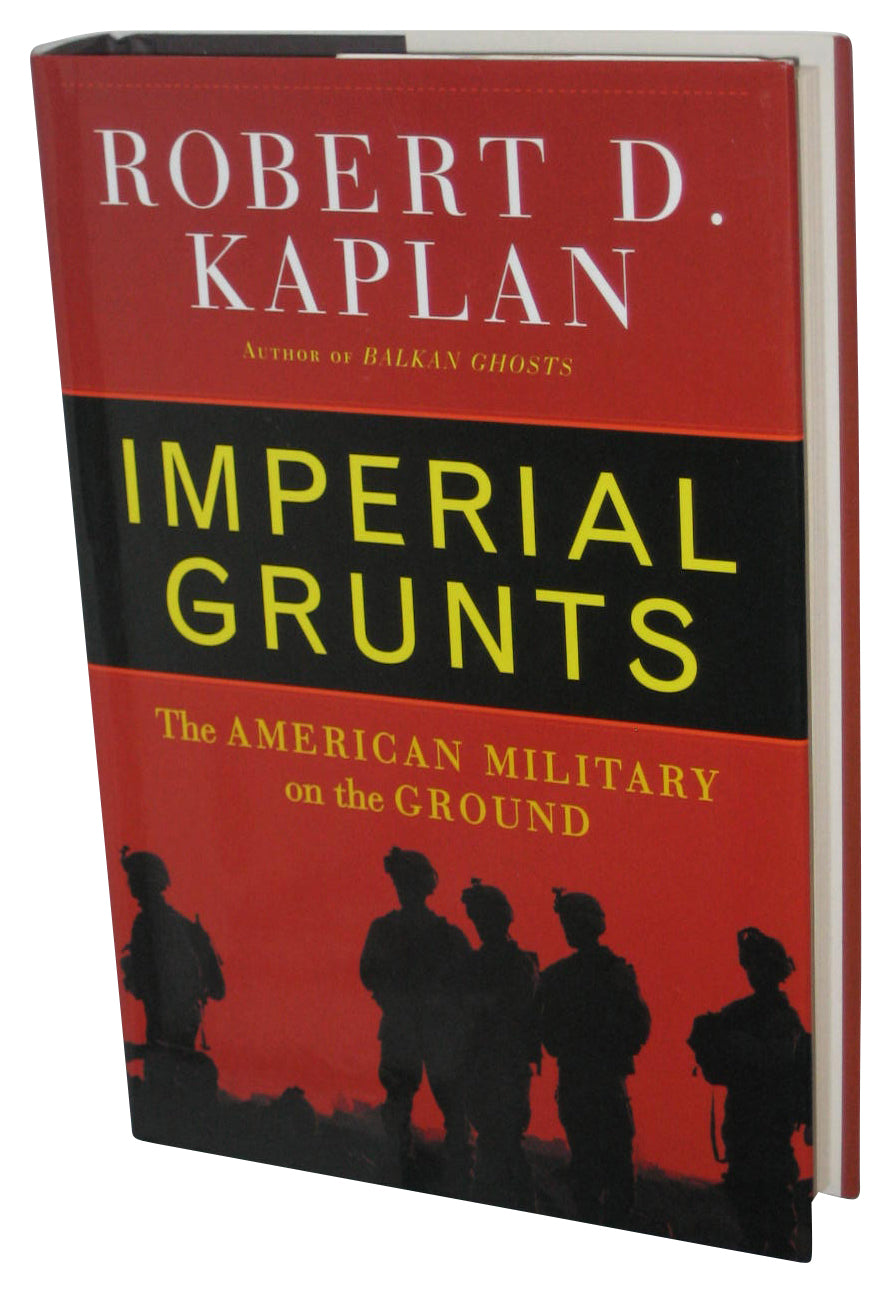 Imperial Grunts (2005) Hardcover Book - (The American Military on the Ground)