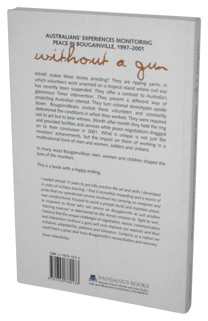 Without A Gun Paperback Book - (Australians' Experiences Monitoring Peace in Bougainville, 1997-2001)