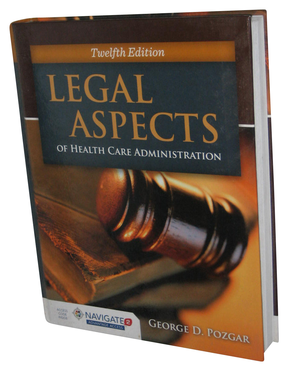 Legal Aspects of Health Care Administration 12th Edition Hardcover Book