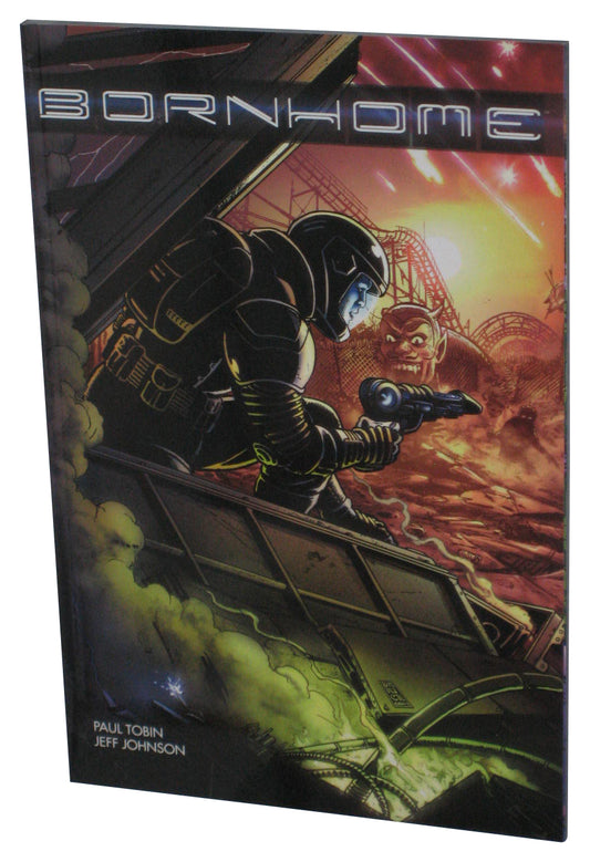 Bornhome (2016) Paperback Book - (Paul Tobin / Jeff Johnson)