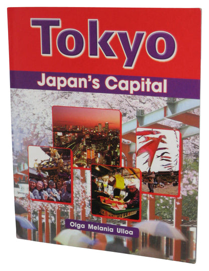 Tokyo Japan's Capital (2005) Paperback Book - (Olga Melania Ulloa)