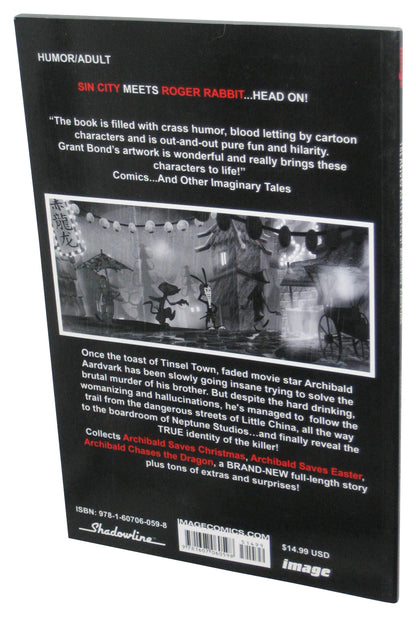 The Absurd Adventures of Archibald Aardvark Volume 1: Bullets Booze & Beelzebub (2009) Paperback Book - (Cover Signed)