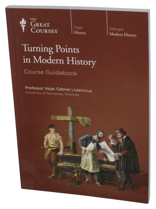 The Great Courses Turning Points In Modern History Course Guide Book