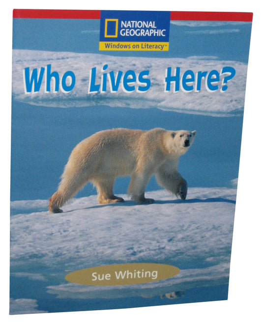 National Geographic Windows on Literacy Who Lives Here? (2007) Paperback Book