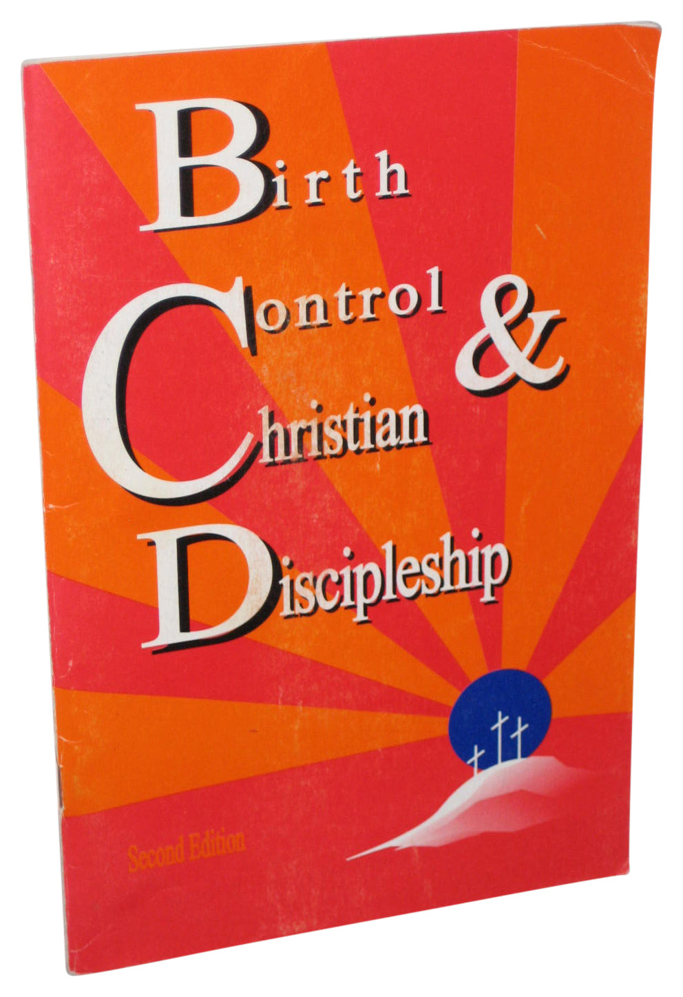 Birth Control & Christian Discipleship Second Edition Paperback Book