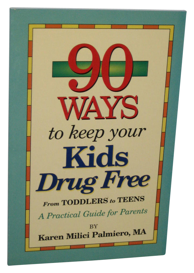 90 Ways To Keep Your Kids Drug Free (2004) Paperback Book