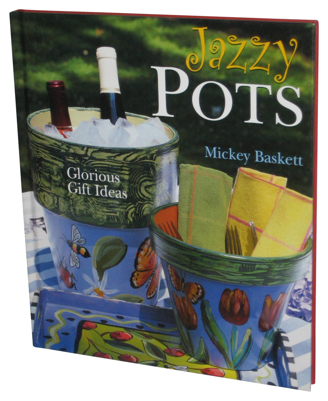 Jazzy Pots Glorious Gift Ideas (2004) Hardcover Book