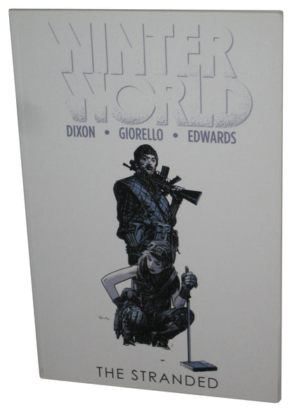 Winterworld Volume 2 The Stranded (2015) IDW Paperback Book