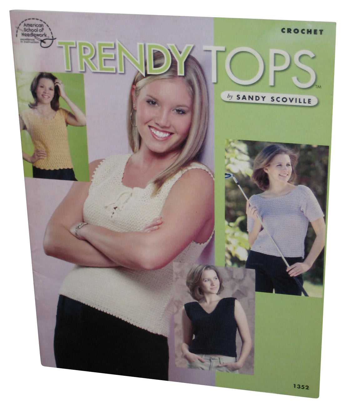 American School of Needlework Crochet Trendy Tops (2004) Paperback Book #1352 - (Sandy Scoville)
