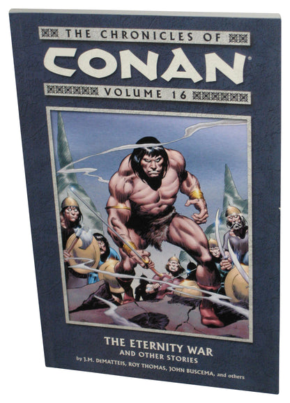 The Chronicles of King Conan Vol. 16 The Eternity War and Other Stories (2008) Dark Horse Paperback Book