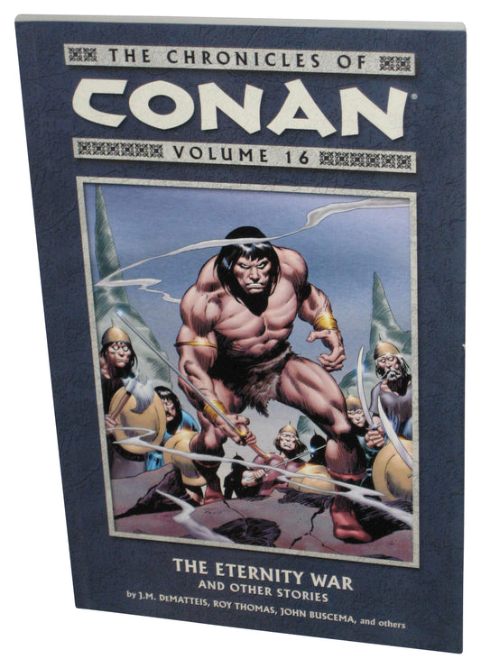 The Chronicles of King Conan Vol. 16 The Eternity War and Other Stories (2008) Dark Horse Paperback Book