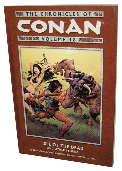 The Chronicles of King Conan Vol. 18 Isle of The Dead and Other Stories (2009) Dark Horse Paperback Book