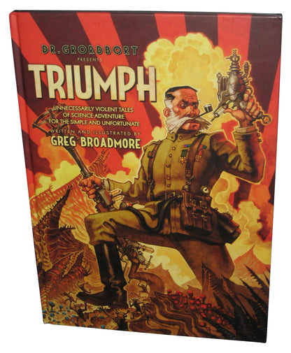 Dr. Grordbort Presents Triumph (2014) Hardcover Book