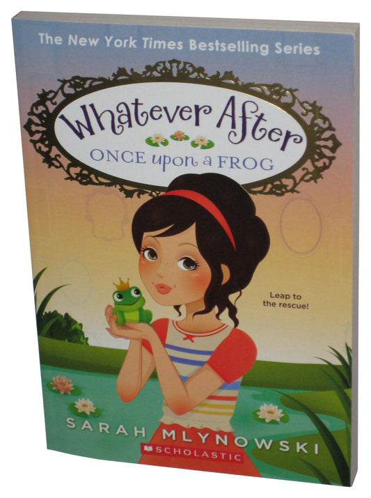 Once Upon A Frog Whatever After #8 (2017) Kids Children Paperback Book