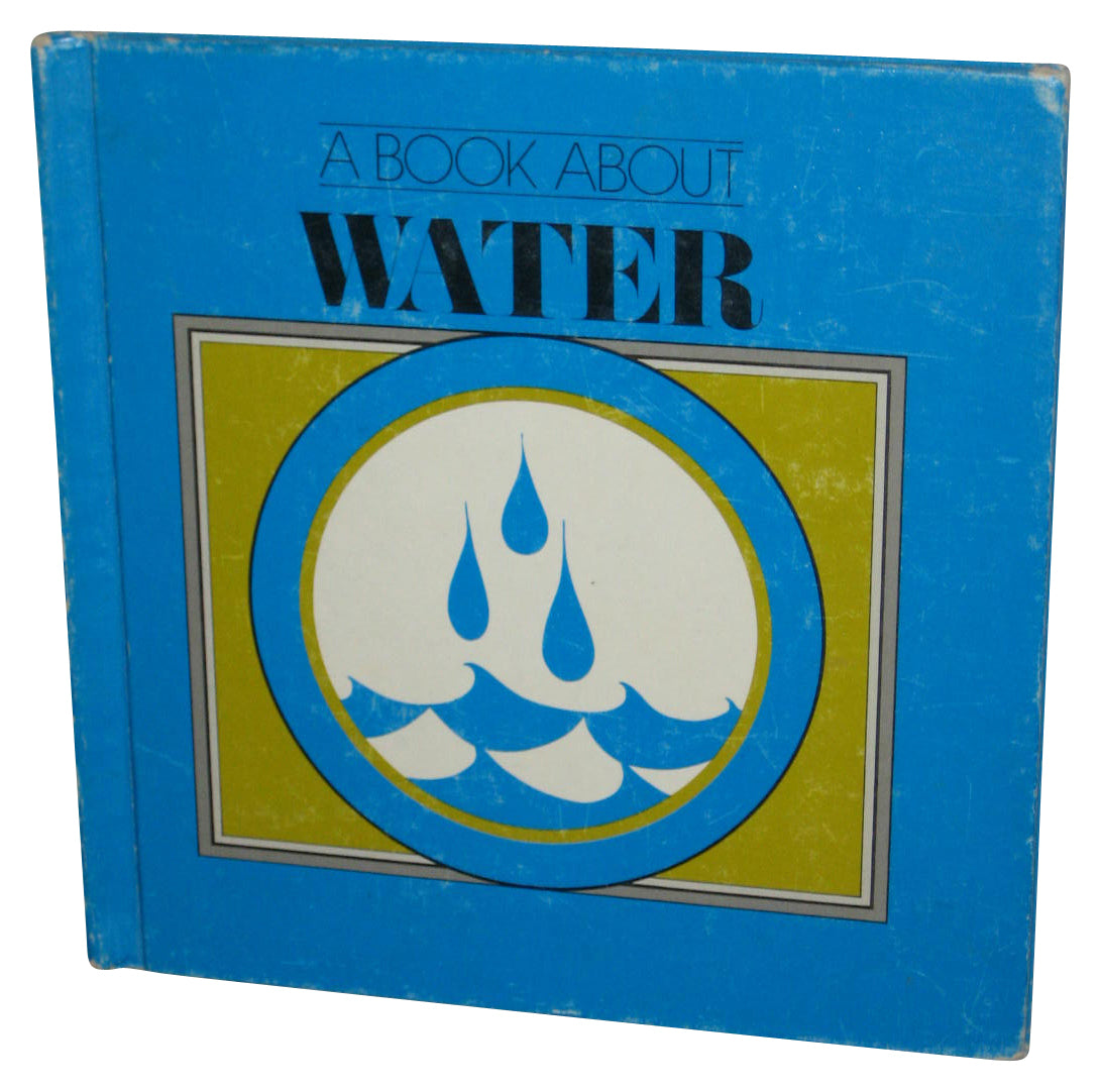 A Book About Water (1977) Kids Children Hardcover Book - (Harlan Wade)