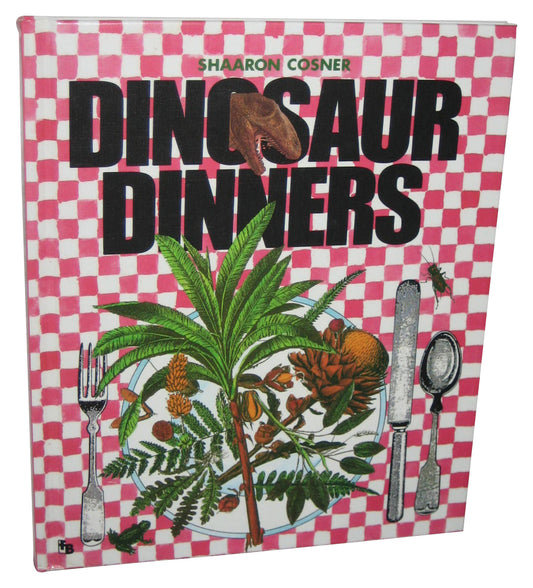 Dinosaur Dinners (1991) First Hardcover Book - (Shaaron Cosner)