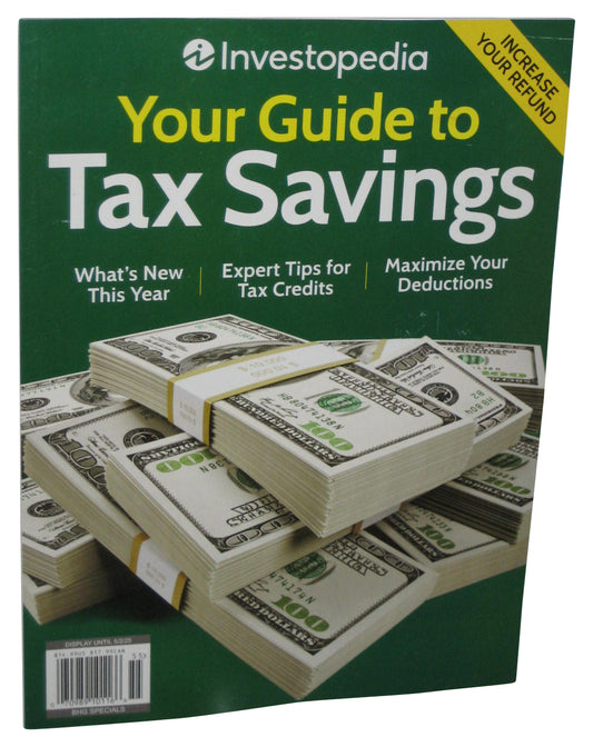 Investopedia Your Guide To Tax Savings (2024) Magazine Book