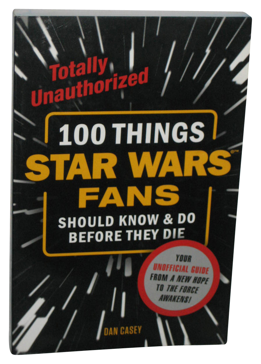 100 Things Star Wars Fans Should Know & Do Before They Die (2015) Paperback Book