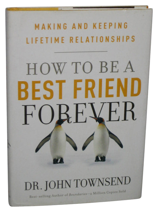How To Be A Best Friend Forever Hardcover Book - (Making and Keeping Lifetime Relationships)