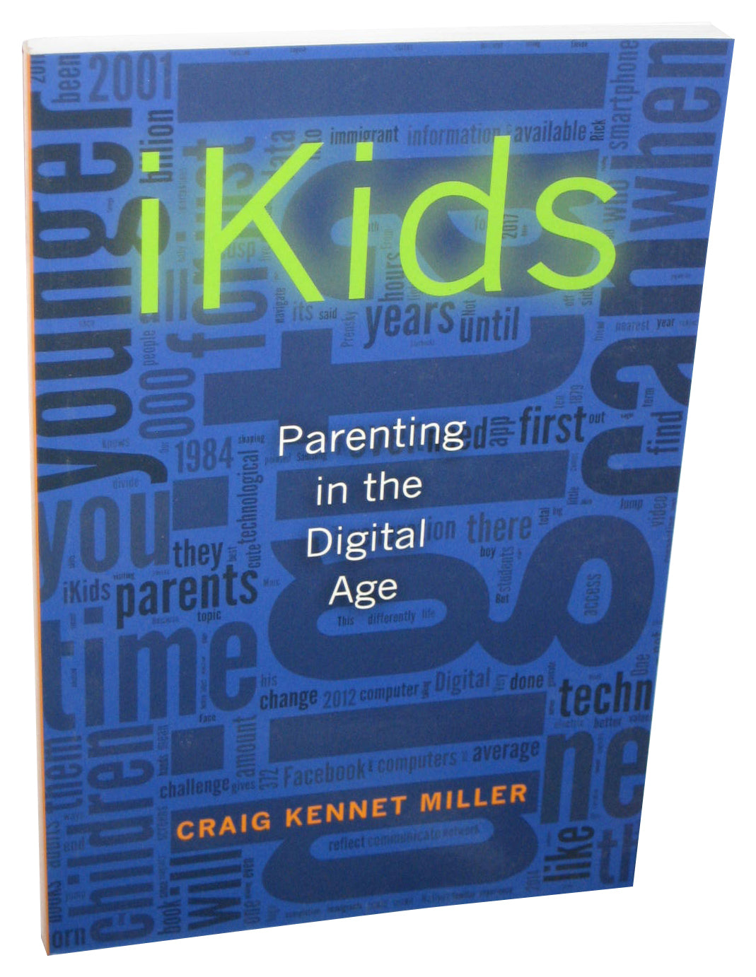 iKids Parenting In The Digital Age (2014) Paperback Book
