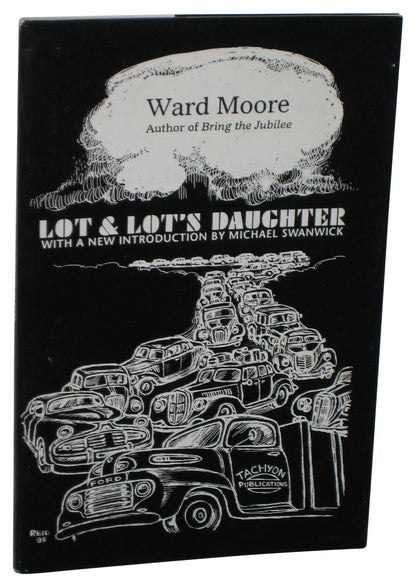 Lot & Lot's Daughter New Introduction Michael Swanwick (1996) Paperback Book - (Ward Moore)