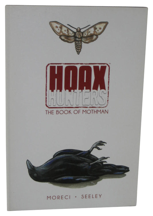 Hoax Hunters Volume 3 The Book of Mothman (2014) Paperback Book