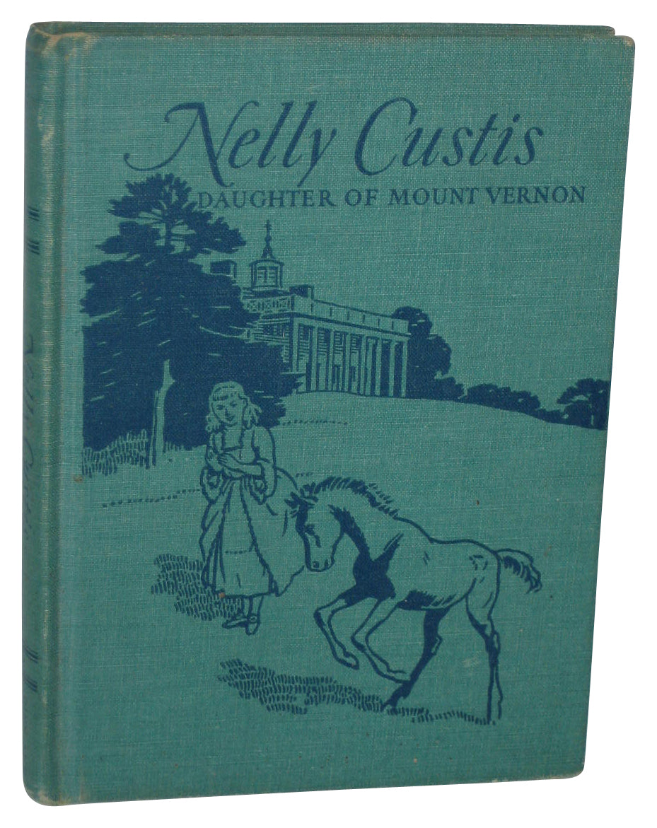 Nell Custis Daughter of Mount Vernon (1937) Hardcover Book