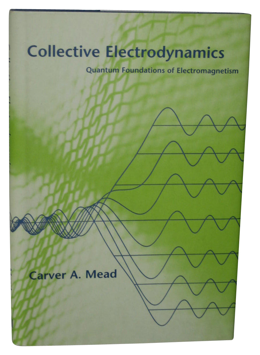 Collective Electrodynamics Hardcover Book - (Quantum Foundations of Electromagnetism)