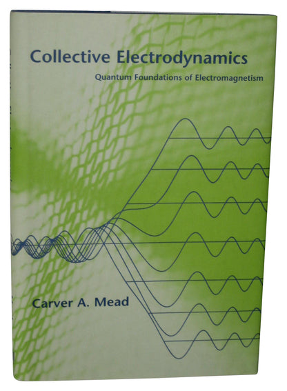 Collective Electrodynamics Hardcover Book - (Quantum Foundations of Electromagnetism)