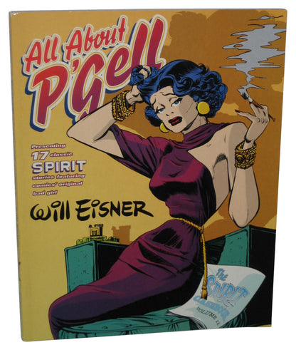 All About P'Gell The Spirit Casebook Volume II (1998) Will Eisner Paperback Book