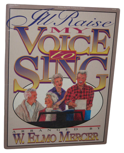 I'll Raise My Voice To Sing (1994) Paperback Book - (W. Elmo Mercer)